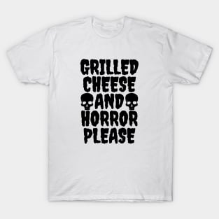 Grilled Cheese And Horror Please T-Shirt